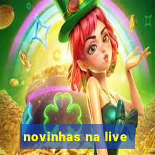 novinhas na live